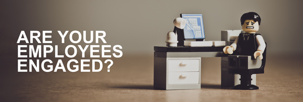 are your employees engaged